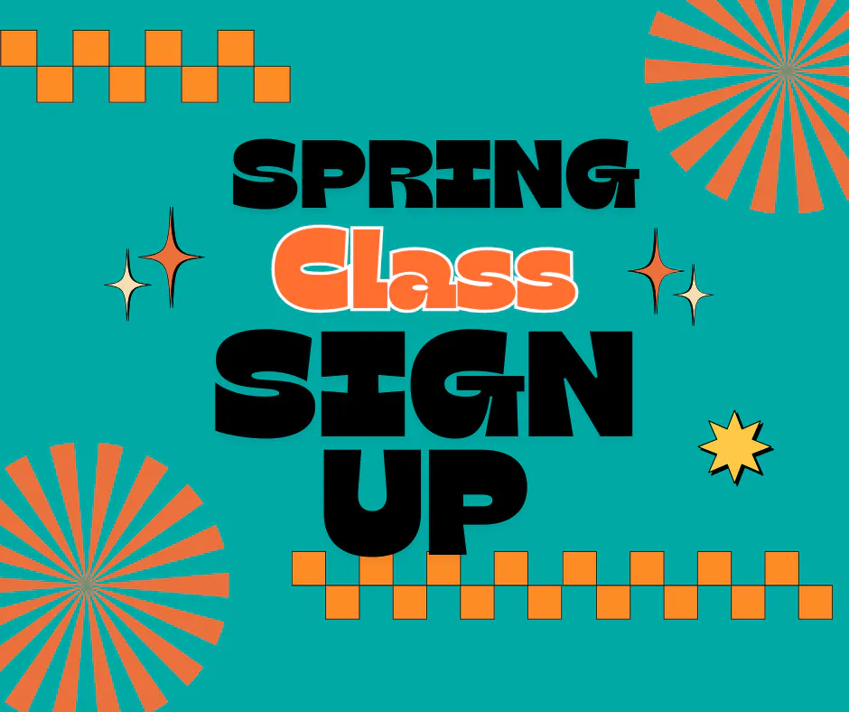 Spring Class Sign-up 