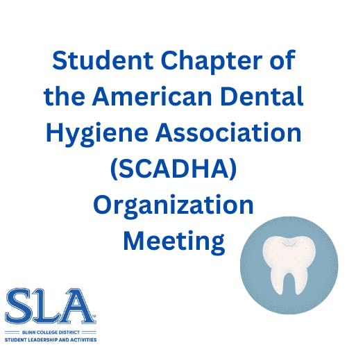 Student Chapter of the American Dental Hygienists' Association (SCADHA) Meeting