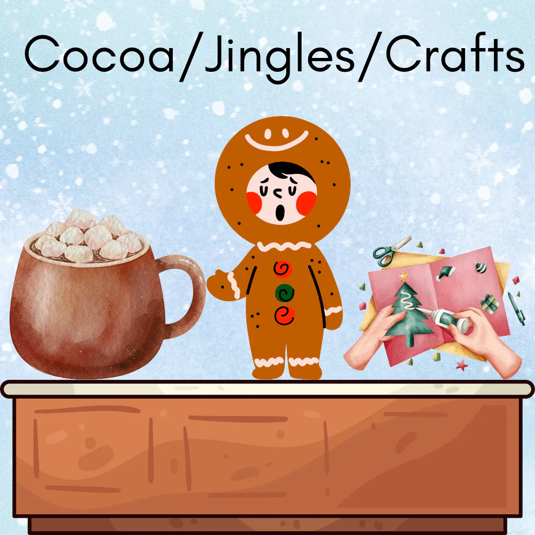 Cocoa/Jingles/Crafts