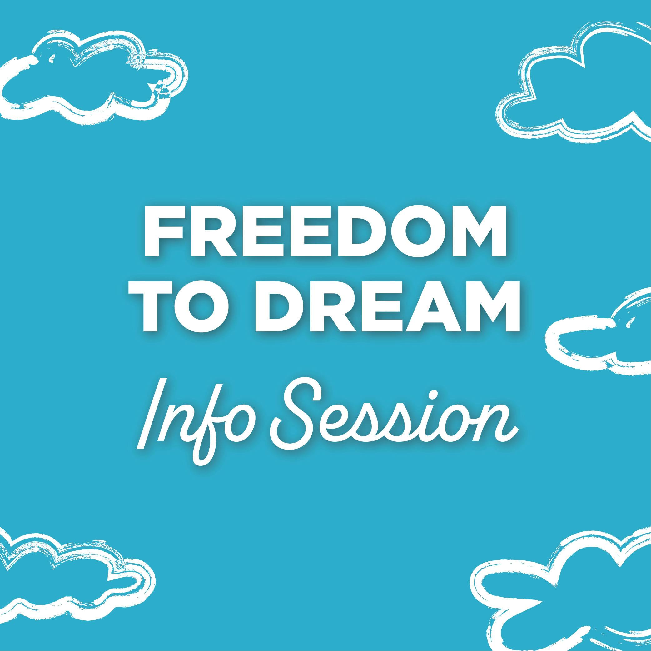 Freedom to Dream 2.0 Info Session — Heritage Campus