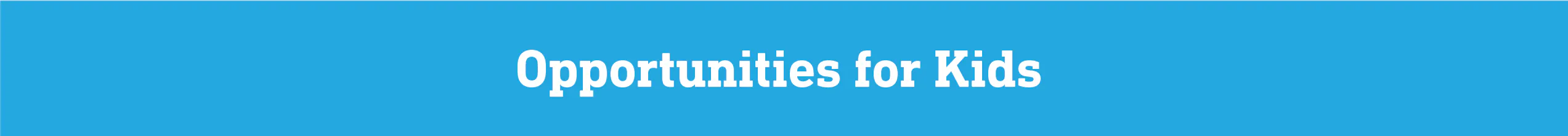 Opportunities for Kids