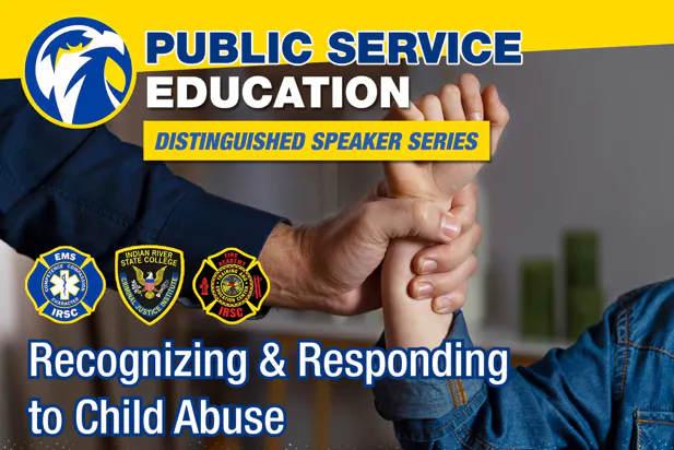 Distinguished Speaker Series - Recognizing & Responding to Child Abuse