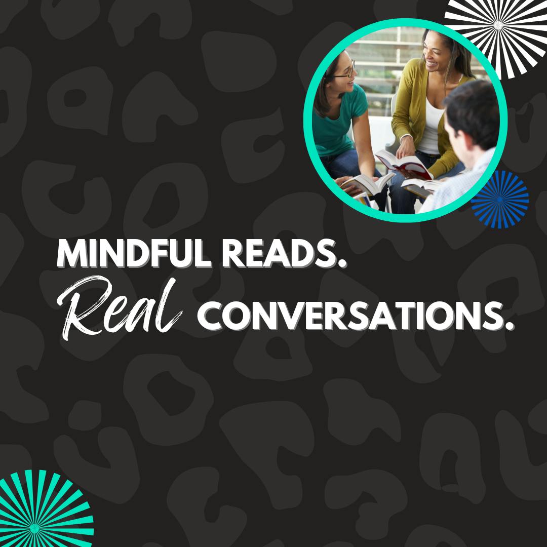 Mindful Reads. Real Conversations.