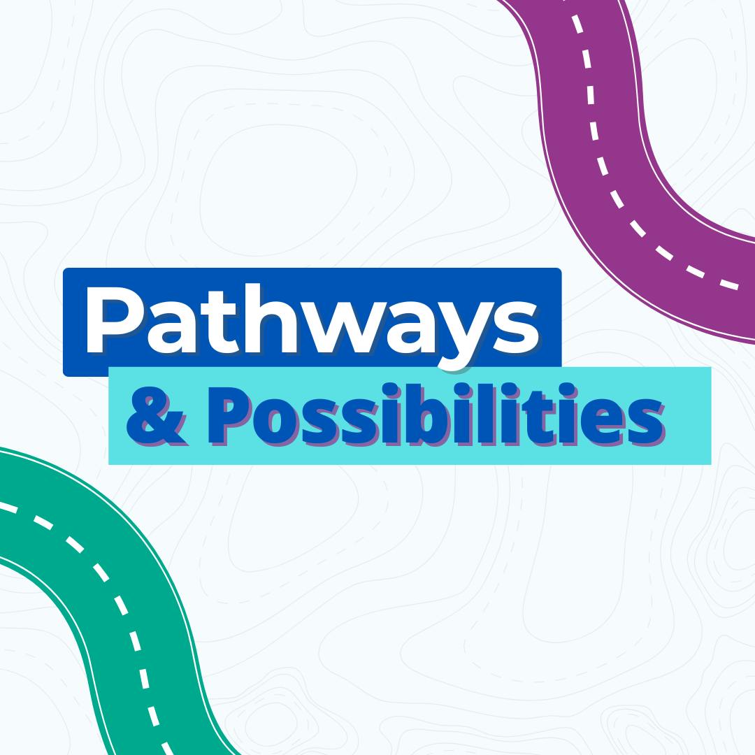 Pathways & Possibilities: Explore Your Options at JCC