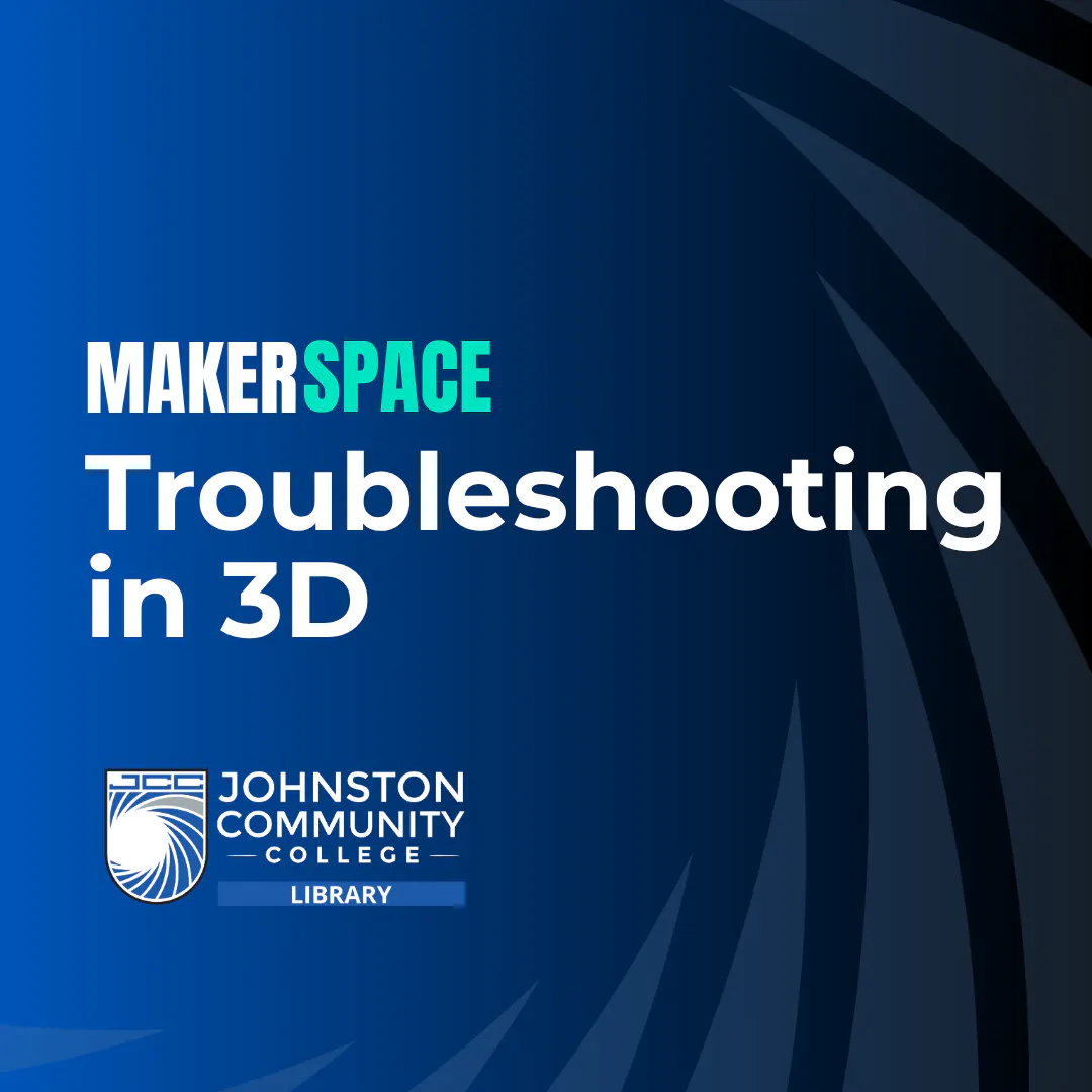 Makerspace: Troubleshooting in 3D