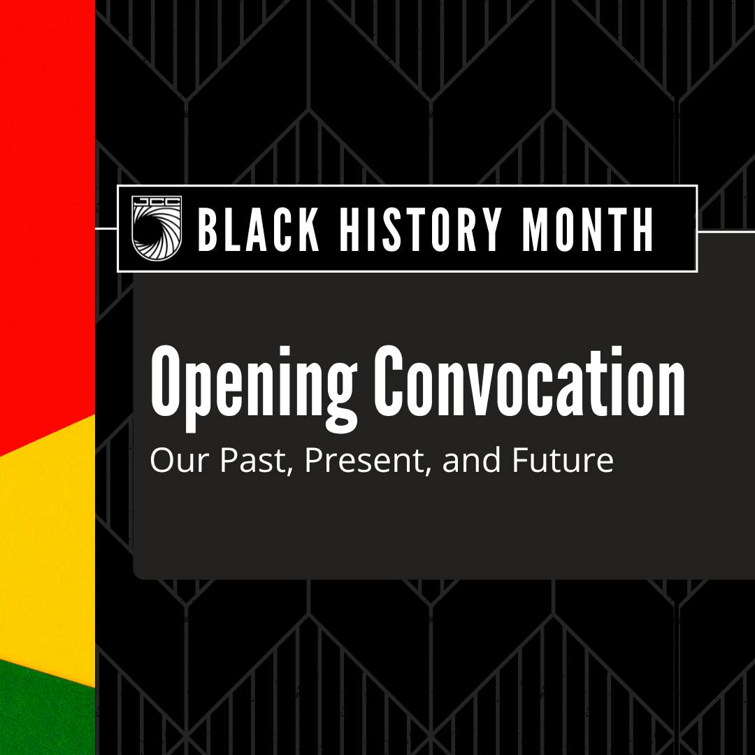 Black History Month-Opening Convocation: Our Past, Present, and Future