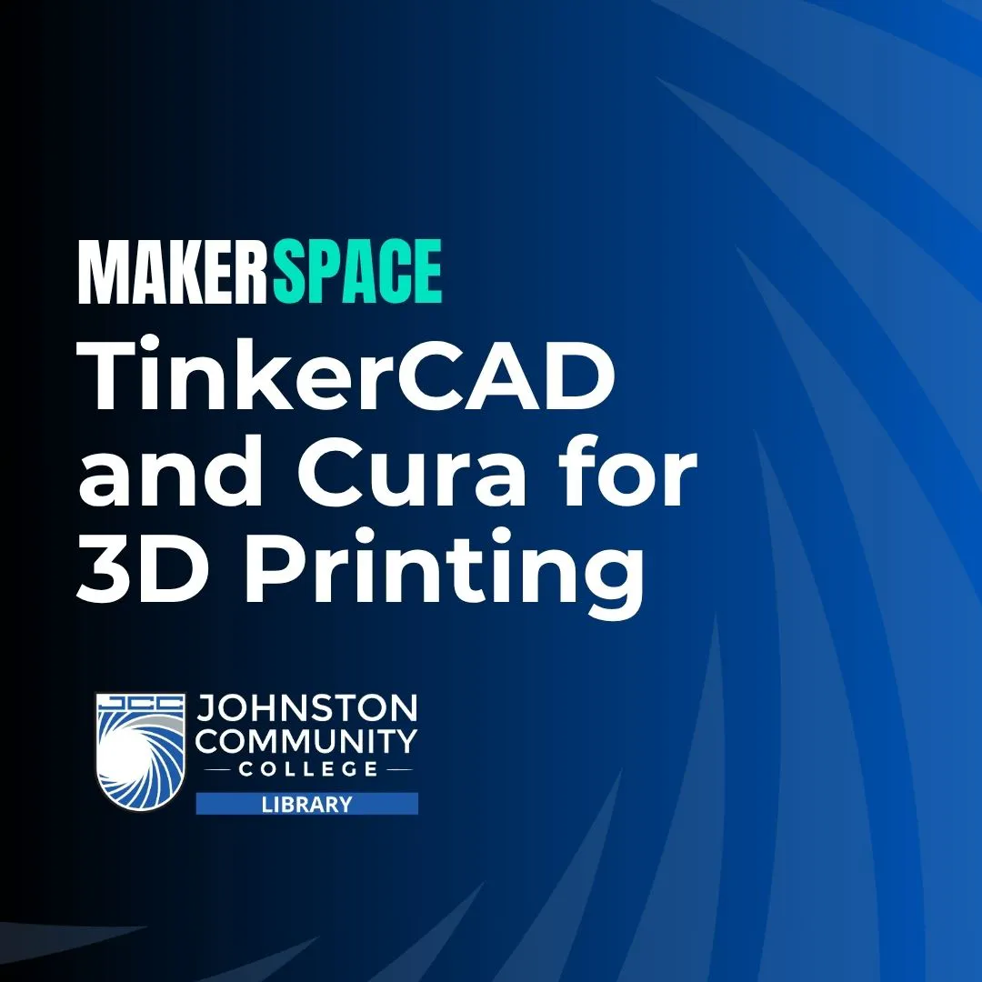 Makerspace: TinkerCAD and Cura for 3D Printing