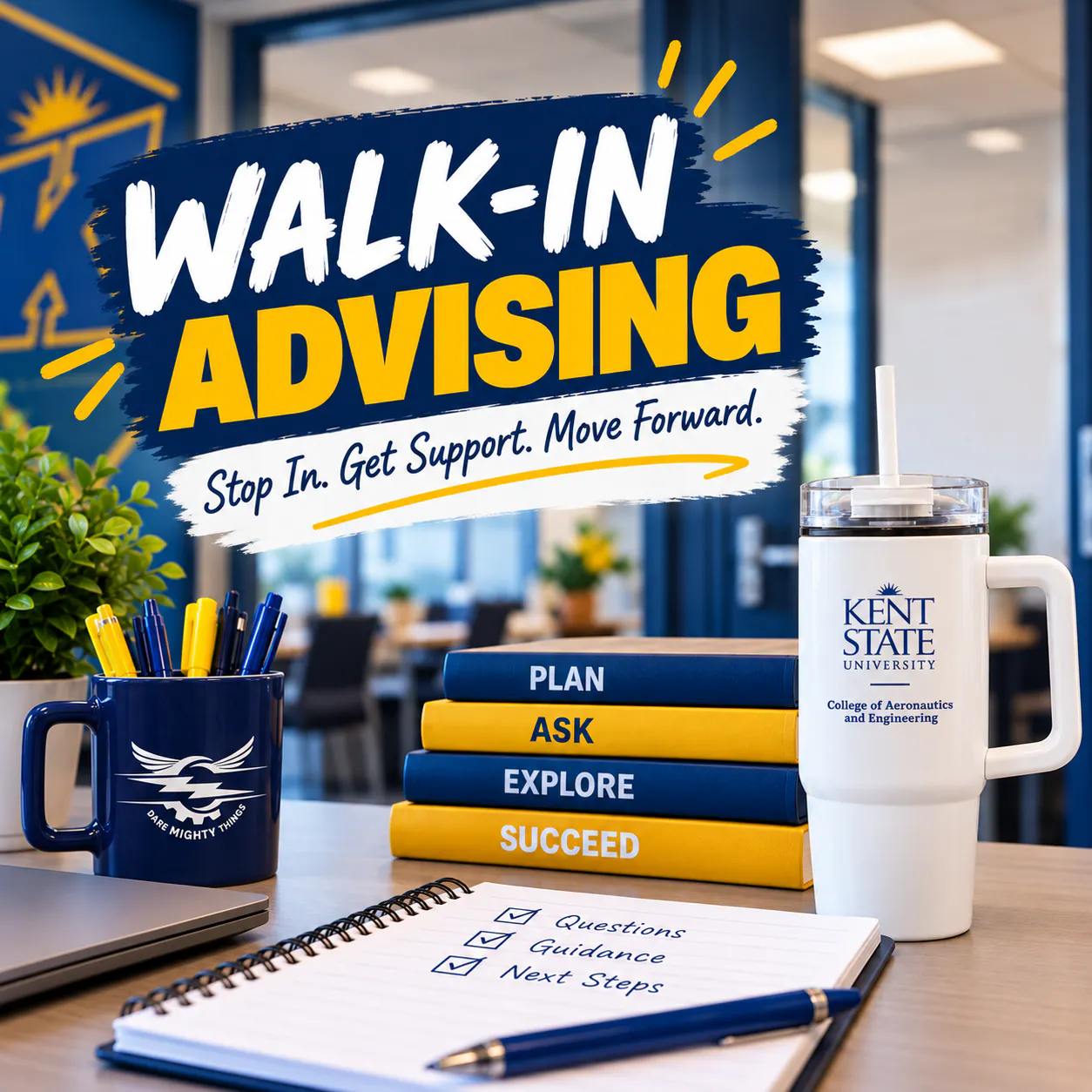 Walk-In Advising. Stop In. Get support. Move Forward. Picture of a desk with a stack of books, a travel mug , a plant, and a mug holding pens and highlighters. 