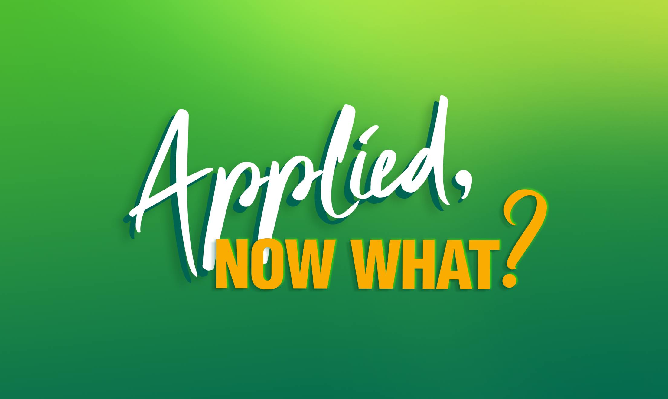 Applied, Now What?![Virtual]