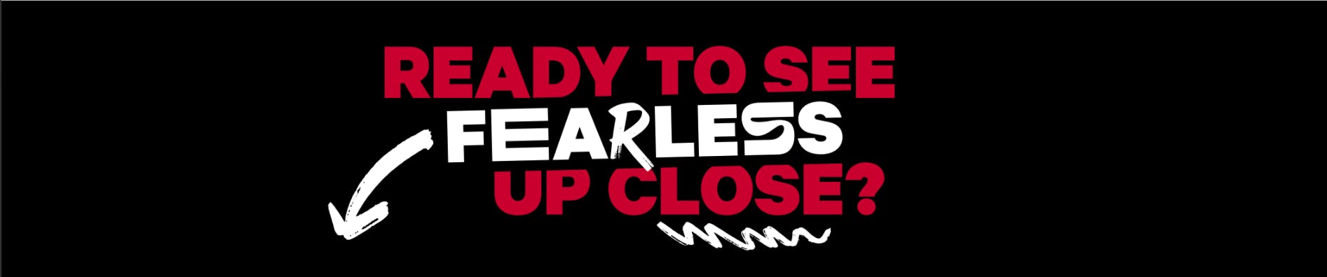 elm-pg-billboard-cta FearlessUpClose-Desktop