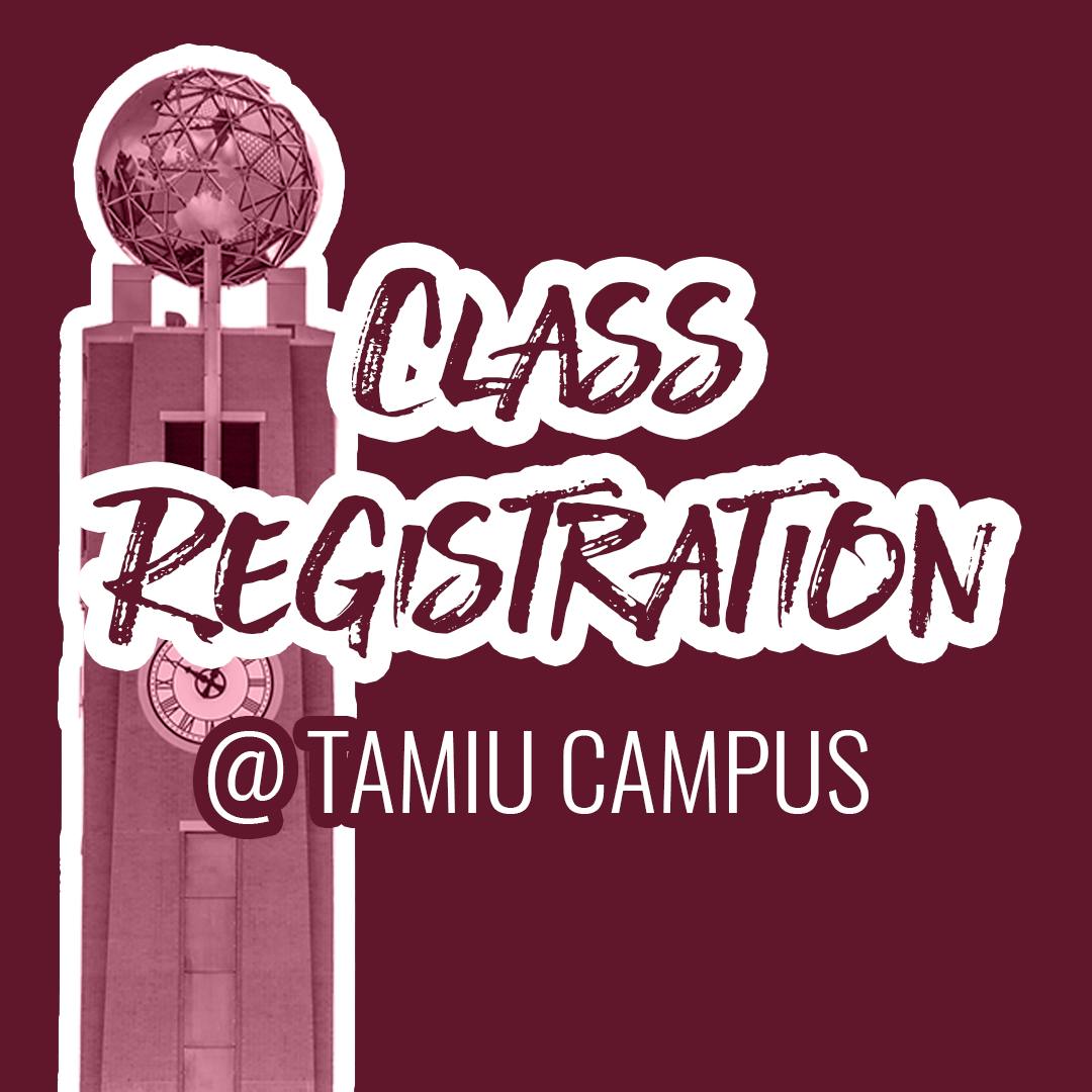 Class Registration @ TAMIU Campus (2026)