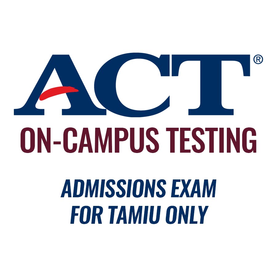 ACT On Campus (Admissions Exam for TAMIU Only)