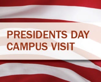 Presidents Day Campus Visit
