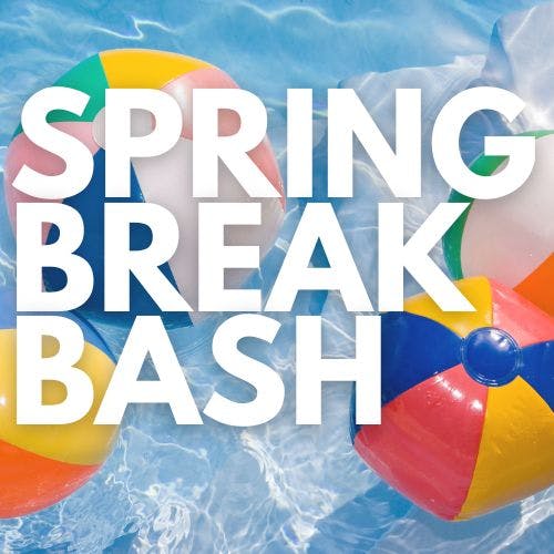 Spring Break Bash